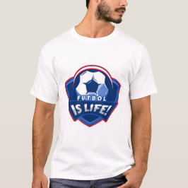 Camiseta ¡Futbol es la vida!