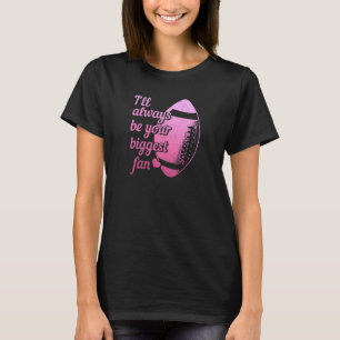 Camiseta Fútbol Femenino Siempre Tu Mayor Fanática Mamá Fút