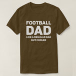 Camiseta Fútbol Funny Amante Fútbol Papá<br><div class="desc">A papá de fútbol le gusta un papá común pero más frío. Este divertido diseño de aficionados al fútbol es el mejor regalo para papá de fútbol por Navidades,  o cumpleaños.</div>