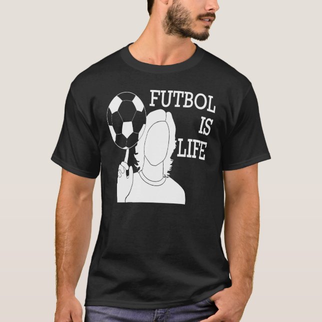 Camiseta Futbol Is Life (Anverso)