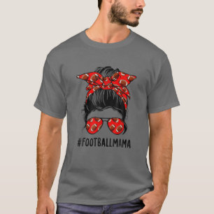Camiseta Fútbol Mama Life Messy Bun Futbolista Mothe
