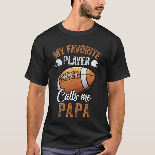 Camiseta Fútbol Papa Gracioso Mi jugador favorito me llama  (Anverso)