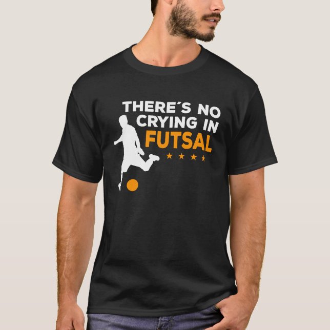 Camiseta Futsal Jugador: No hay llanto en el fútbol sala (Anverso)
