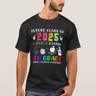 Camiseta Futura Clase De 2025 Sobreviví Y Pasé La Octava 