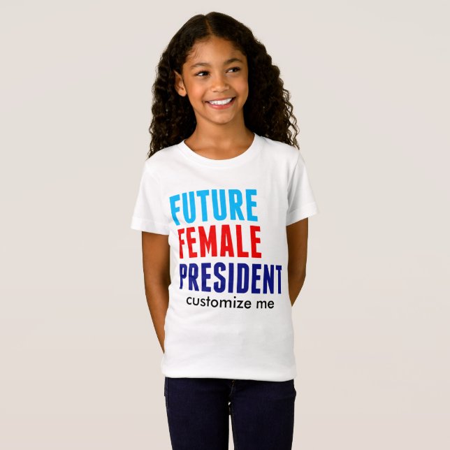 Camiseta Futura Presidenta Personalizado Chicas (Anverso completo)
