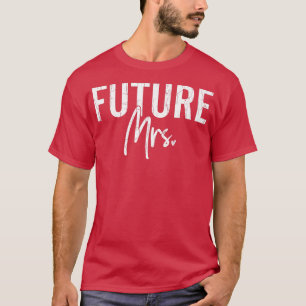 Camiseta Futura Sra. Funny Bride Esposa Boda Novia Casada