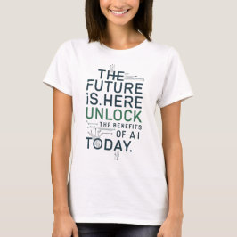 Camiseta Future AI Benefits T-Shirt | Unlock Tech