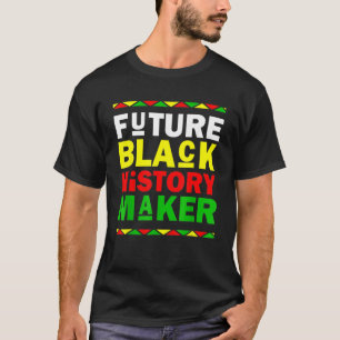 Camiseta Future Black History Maker Black History Month