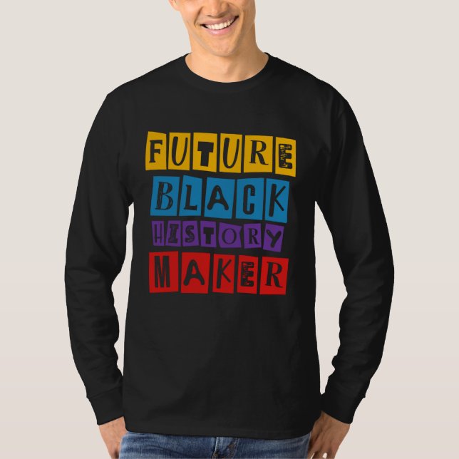 Camiseta Future Black History Maker Celebration Black Live  (Anverso)