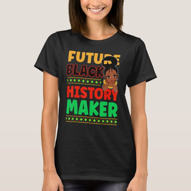 Camiseta Future Black History Maker Proud African American  (Anverso)