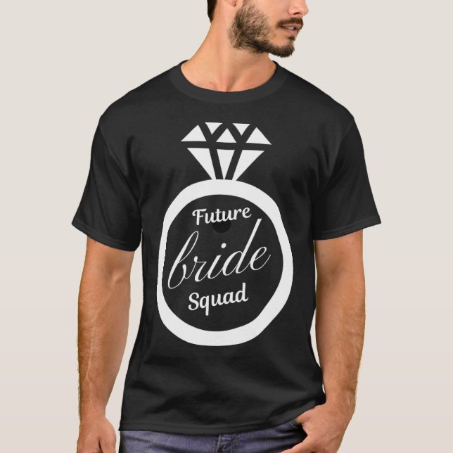 Camiseta Future bride squad Future bride bridsmaid wedding (Anverso)