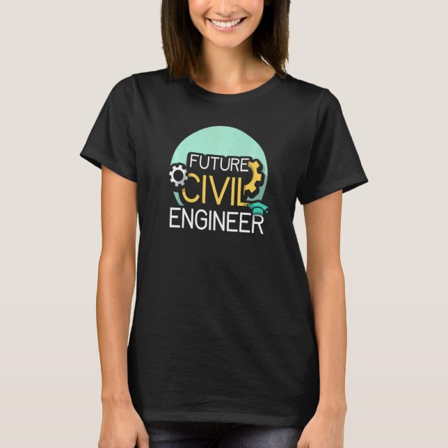 Camiseta Future Civil Engineer Engineering Student Job Prof (Anverso)