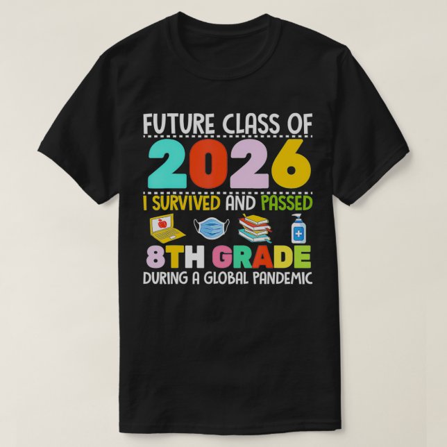 Camiseta Future Class Of 2026 I Survived Passed 8th Grade G (Diseño del anverso)