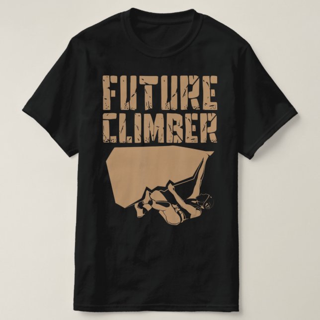 Camiseta Future Climber  Rock Climber Mountaineer Climbing  (Diseño del anverso)