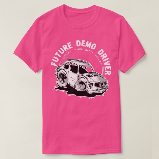 Camiseta Future Demo Driver Demolition Derby Car Son Daught (Diseño del anverso)