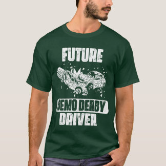 Camiseta Future Demolition Derby Driver Demo Derby Cars fam