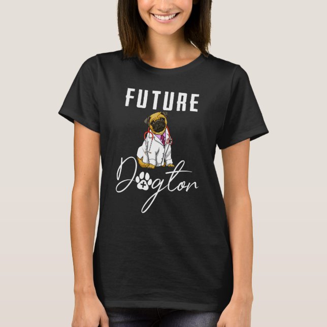 Camiseta Future Dogtor Pug  Women Love Doggy Doctor 3 (Anverso)