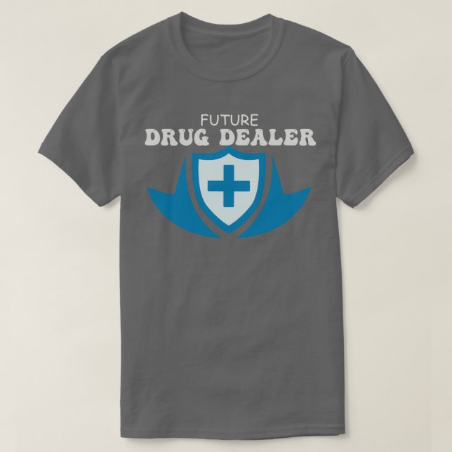 Camiseta Future Drug Dealer Pharmacology Student Medical Sc (Diseño del anverso)