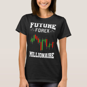 Camiseta Future Forex Millionaire Traders Forex Trading Inv