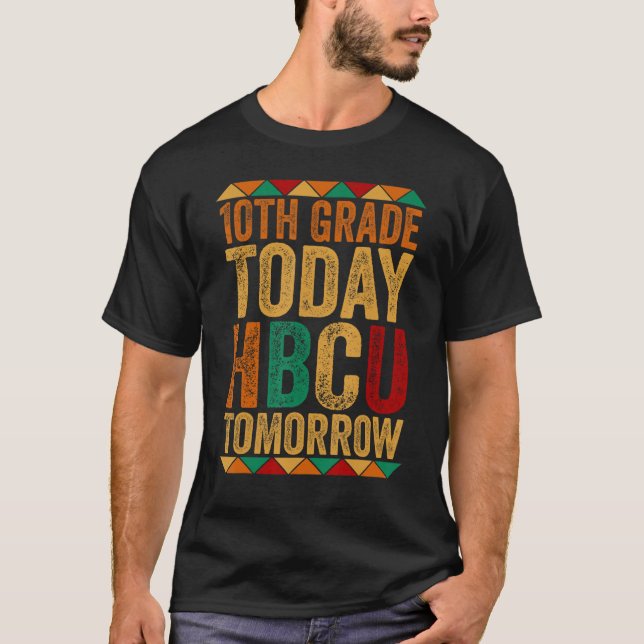 Camiseta Future HBCU College Student 10th Grade Today HBCU  (Anverso)