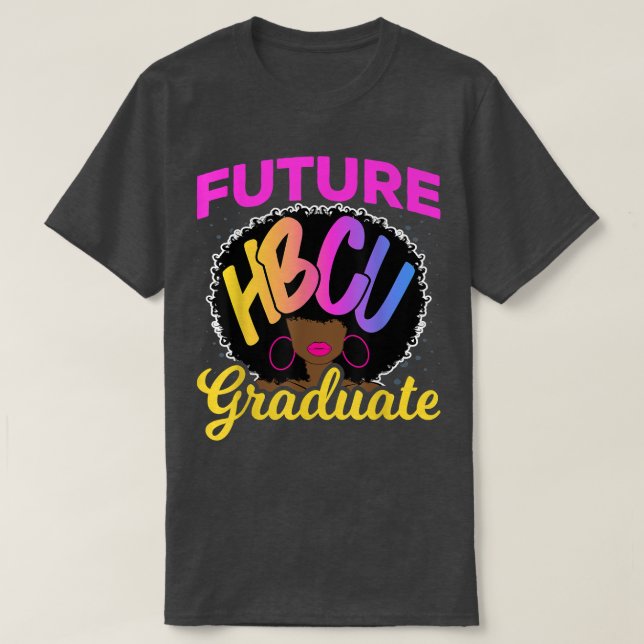 Camiseta Future Hbcu Grad History Black College Girl Women  (Diseño del anverso)