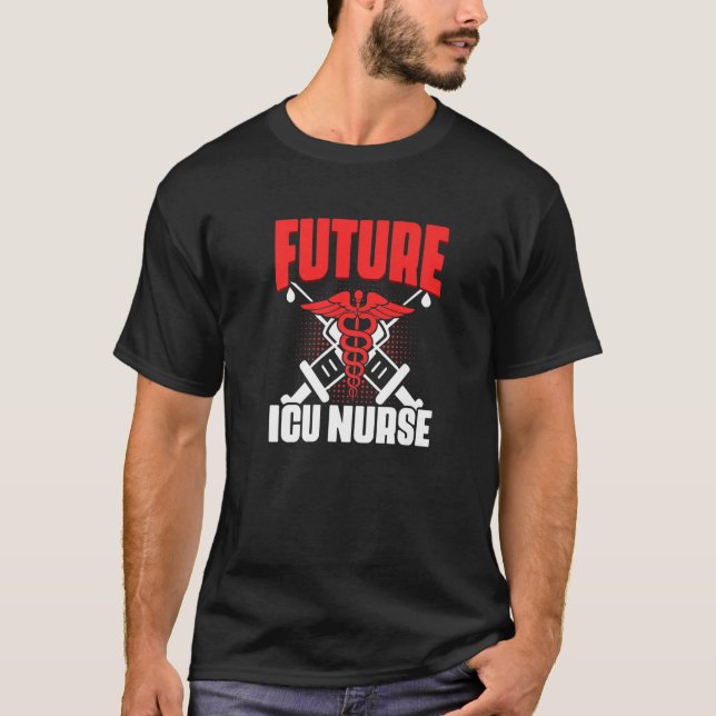 Camiseta Future Icu Nurse Intensive Care Unit Medical Rn Nu (Anverso)
