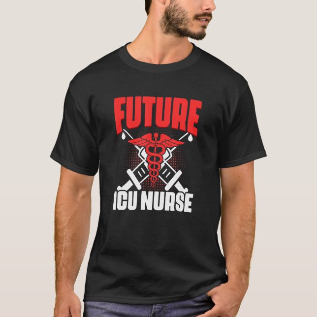 Camiseta Future Icu Nurse Intensive Care Unit Medical Rn Nu (Anverso)
