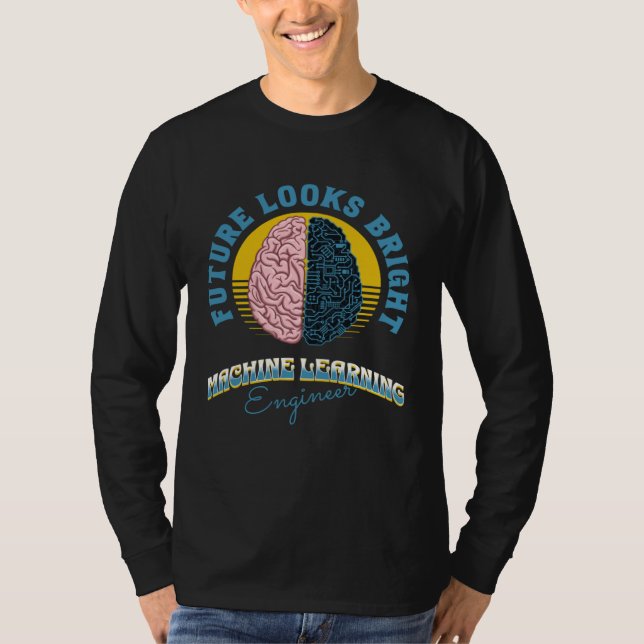 Camiseta Future Looks Bright Machine Learning Engineer Coll (Anverso)