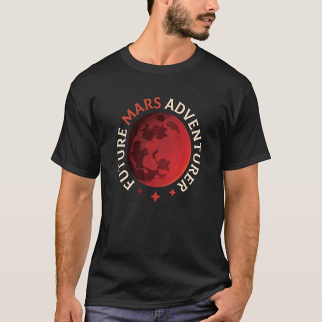 Camiseta Future Mars Adventurer Space Planet Explorer Sayin (Anverso)