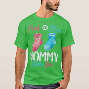 Camiseta Future Mom Pink Or Blue Mommy Loves You Gender Rev