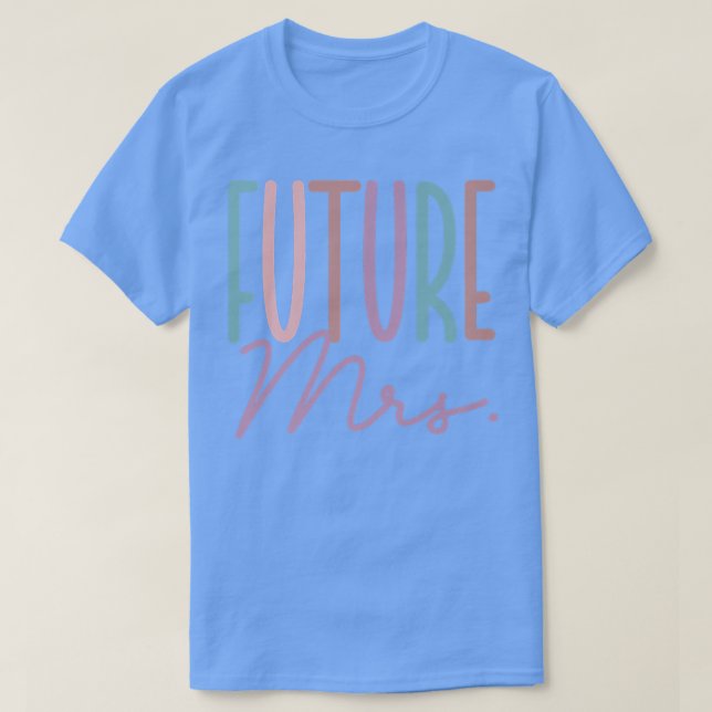Camiseta Future Mrs, Cute Bride  (Diseño del anverso)
