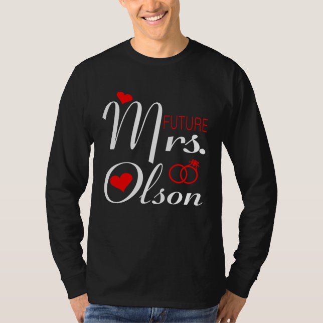 Camiseta Future Mrs Olson Wife To Be Bride To Be Valentine (Anverso)