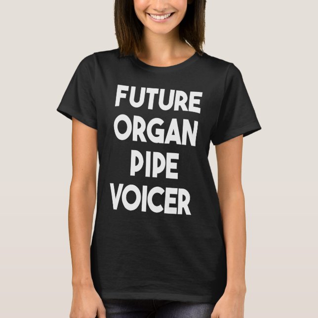 Camiseta Future Organ Pipe Voicer (Anverso)