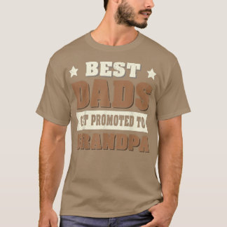 Camiseta Future Papa Grandfather Best Dads Get Promoted To 