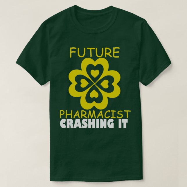 Camiseta Future Pharmacist Crushing It Student Medical Scho (Diseño del anverso)