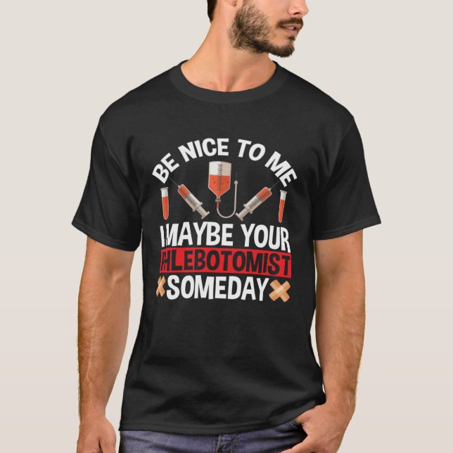 Camiseta Future Phlebotomist I Maybe Your Phlebotomist Some (Anverso)