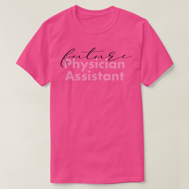 Camiseta Future Physician Assistant Classic TShirt (Diseño del anverso)