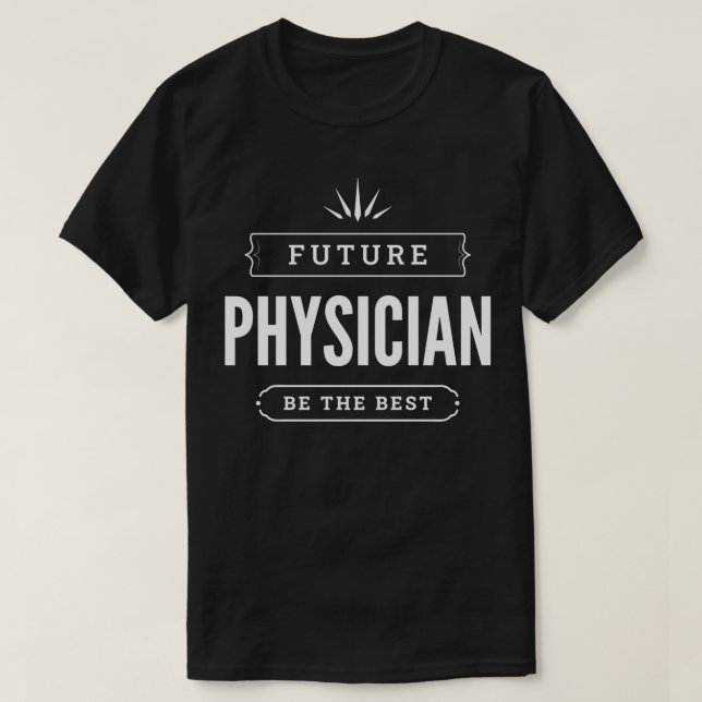 Camiseta Future Physician Job For The Best Physician In Fut (Diseño del anverso)