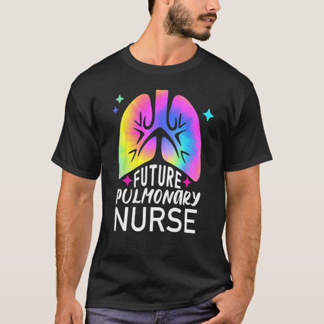 Camiseta Future Pulmonary Nurse Tie Dye Lungs Pulmonologist (Anverso)