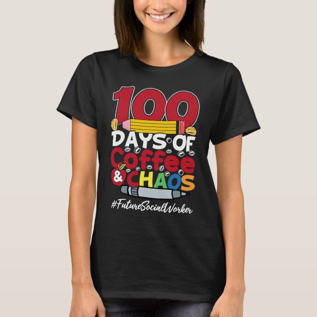Camiseta Future Social Worker Happy Women 100 Days Of Coffe (Anverso)