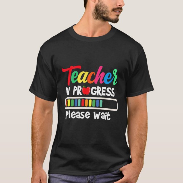 Camiseta Future Teacher Idea Teacher In Progress Please Wai (Anverso)