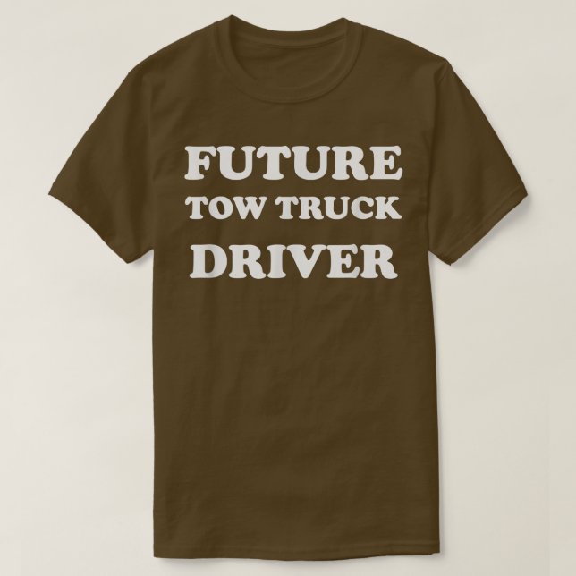 Camiseta Future Tow Truck Driver Trainee - Towing Driving T (Diseño del anverso)