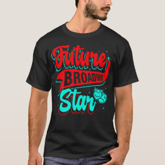 Camiseta Futuro Astro de Broadway Actor de Teatro Thespian