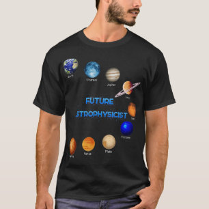 Camiseta Futuro Astrofísico Espacial Física Astronomía Amor