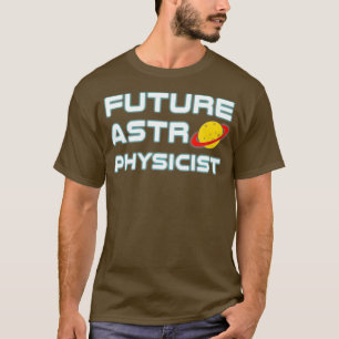 Camiseta Futuro astrofísico Guay Astrofísica Science