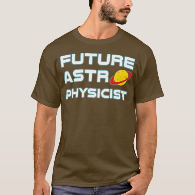 Camiseta Futuro astrofísico Guay Astrofísica Science (Anverso)