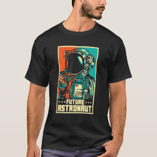 Camiseta Futuro Astronauta Cosmonauta Espacio Astrológico L