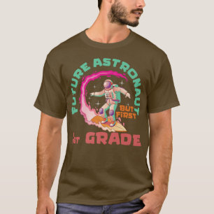 Camiseta Futuro Astronauta Pero Primer Grado De Vuelta A La