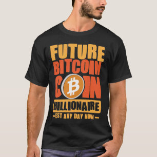 Camiseta Futuro BITCOIN Coin Millionaire, Eid en cualquier 