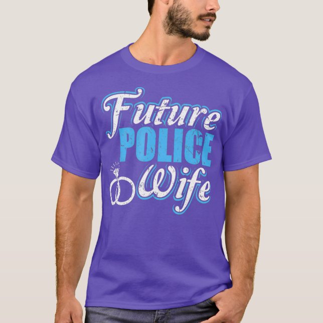 Camiseta Futuro compromiso de la esposa de la policía con e (Anverso)